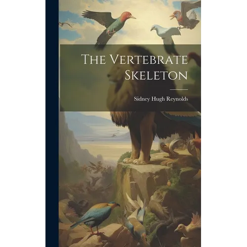 The Vertebrate Skeleton