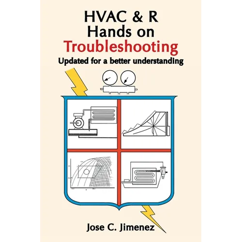 HVAC & R Hands on Troubleshooting: Updated for a better understanding