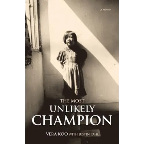 The Most Unlikely Champion: A Memoir