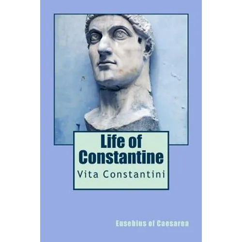 Life of Constantine: Vita Constantini