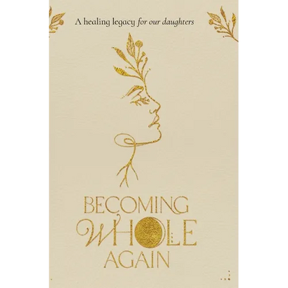 Becoming Whole Again