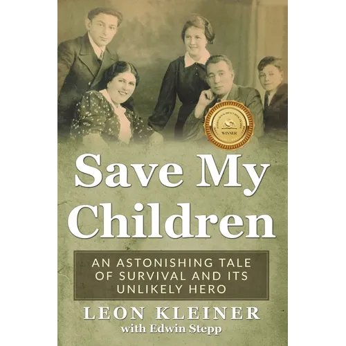 Save my Children: An Astonishing Tale of Survival and its Unlikely Hero