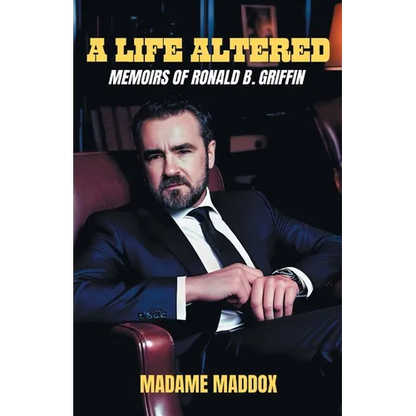 A Life Altered: Memoirs of Ronald B. Griffin - Paperback