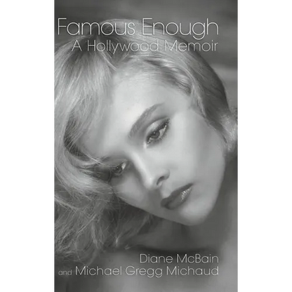Famous Enough: A Hollywood Memoir (hardback)