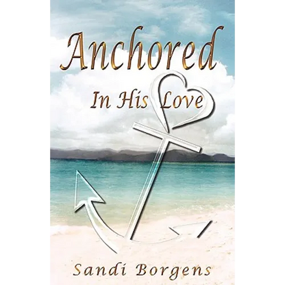 Anchored in His Love