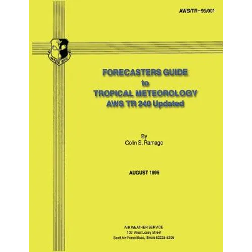 Forecasters Guide to Tropical Meteorology (AWS TR 240 Updated)