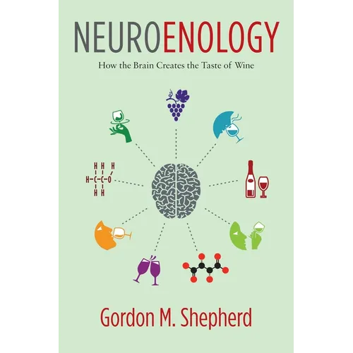 Neuroenology: How the Brain Creates the Taste of Wine