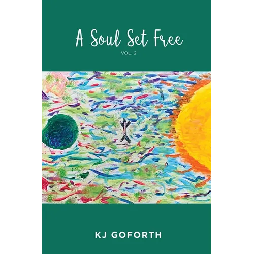 A Soul Set Free: Vol. 2
