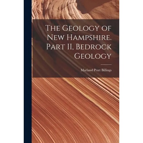 The Geology of New Hampshire. Part II, Bedrock Geology