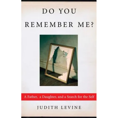 Do You Remember Me?: A Father, a Daughter, and a Search for the Self