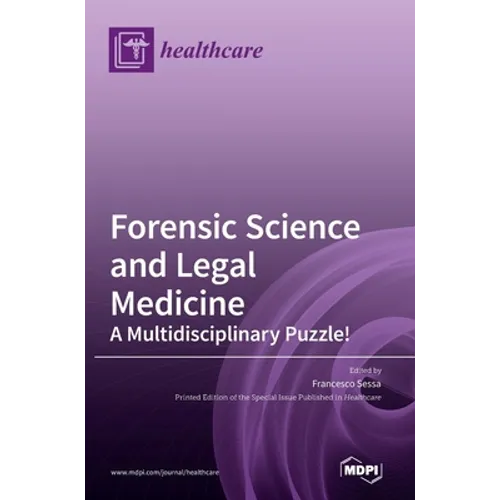 Forensic Science and Legal Medicine: A Multidisciplinary Puzzle!