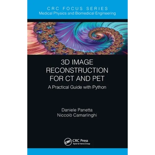 3D Image Reconstruction for CT and Pet: A Practical Guide with Python