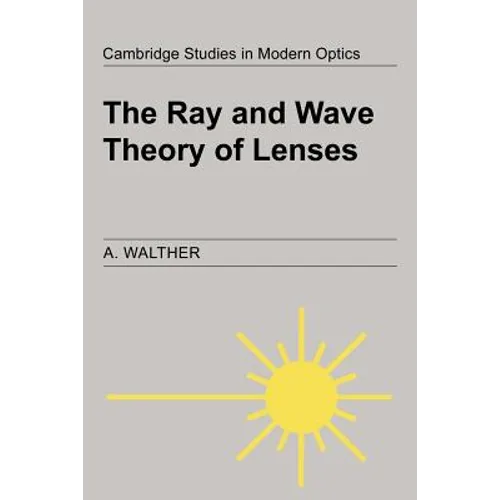 The Ray and Wave Theory of Lenses