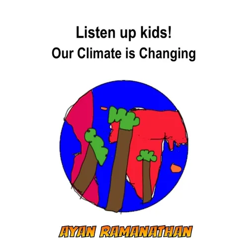 Listen Up Kids! Our Climate is Changing