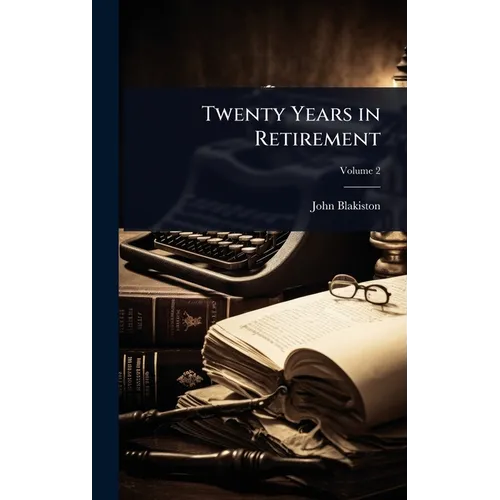Twenty Years in Retirement