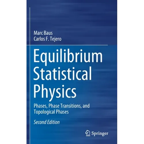 Equilibrium Statistical Physics: Phases, Phase Transitions, and Topological Phases