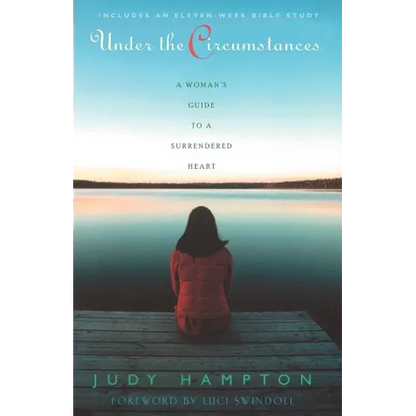 Under the Circumstances: A Woman's Guide to a Surrendered Heart - Paperback