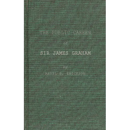 The Public Career of Sir James Graham