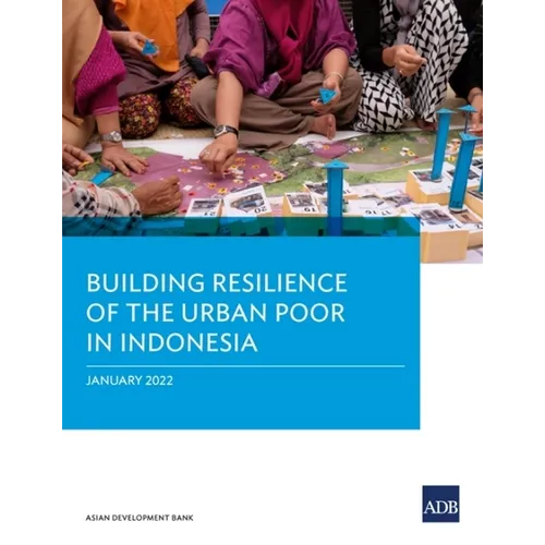 Building Resilience of the Urban Poor in Indonesia