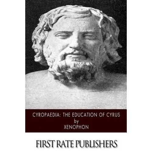 Cyropaedia: The Education of Cyrus