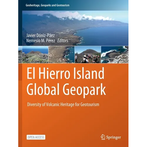 El Hierro Island Global Geopark: Diversity of Volcanic Heritage for Geotourism