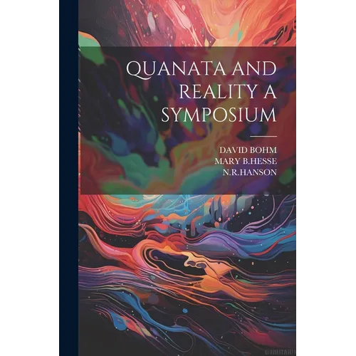 Quanata and Reality a Symposium