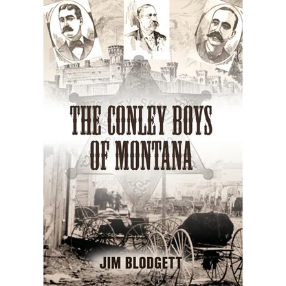 The Conley Boys of Montana