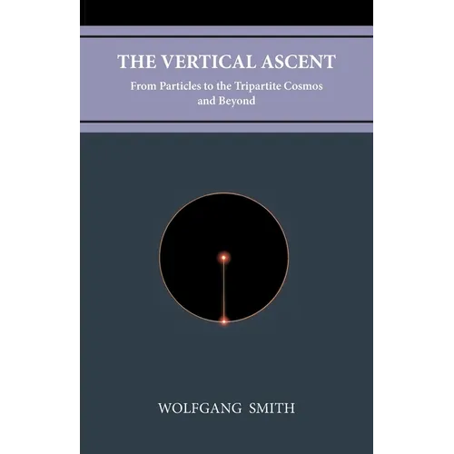 The Vertical Ascent: From Particles to the Tripartite Cosmos and Beyond