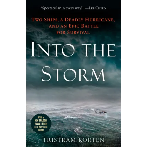 Into the Storm: Two Ships, a Deadly Hurricane, and an Epic Battle for Survival