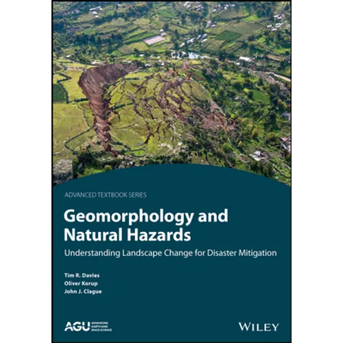 Geomorphology and Natural Hazards: Understanding Landscape Change for Disaster Mitigation
