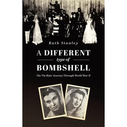 A Different Type of Bombshell: The Tin Hats' Journey Through World War II