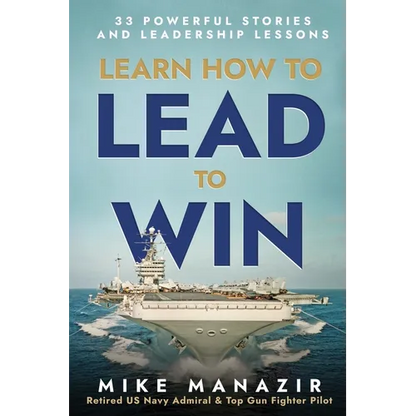 Learn How to Lead to Win: 33 Powerful Stories and Leadership Lessons