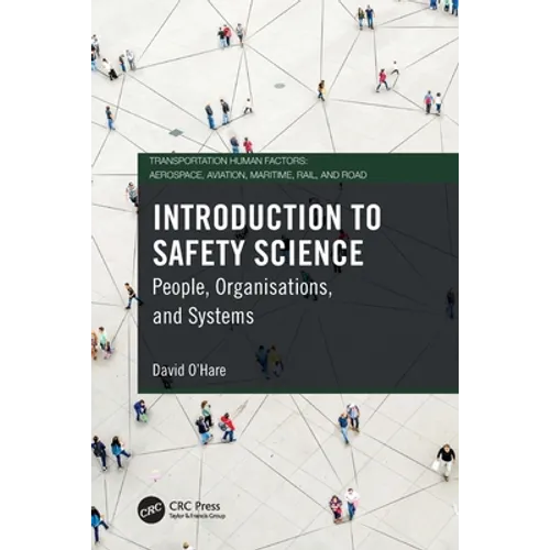 Introduction to Safety Science: People, Organisations, and Systems