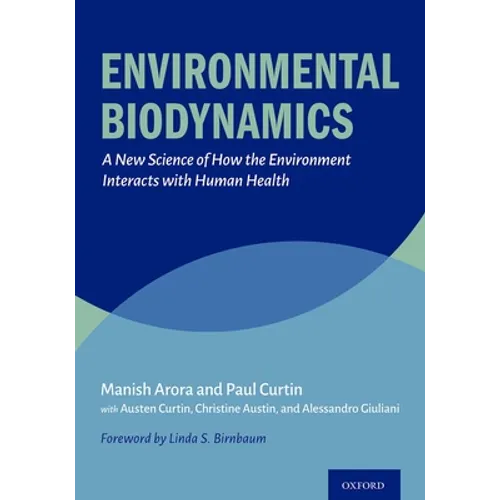 Environmental Biodynamics: A New Science of How the Environment Interacts with Human Health