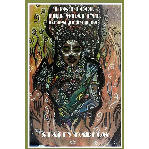 Don't Look Like What I've Been Through