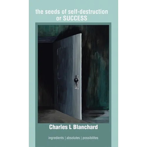The seeds of self-destruction or SUCCESS: Ingredients Absolutes Possibilites