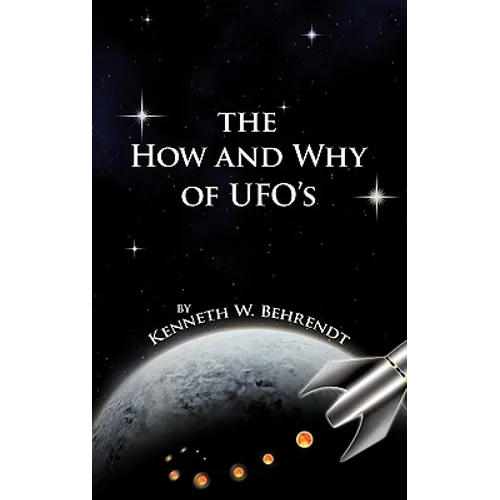 The How and Why of UFOs