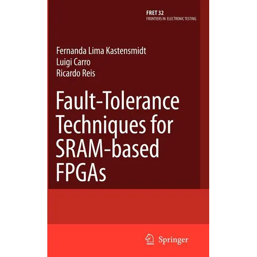 Fault-Tolerance Techniques for Sram-Based FPGAs