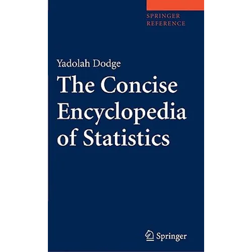 The Concise Encyclopedia of Statistics