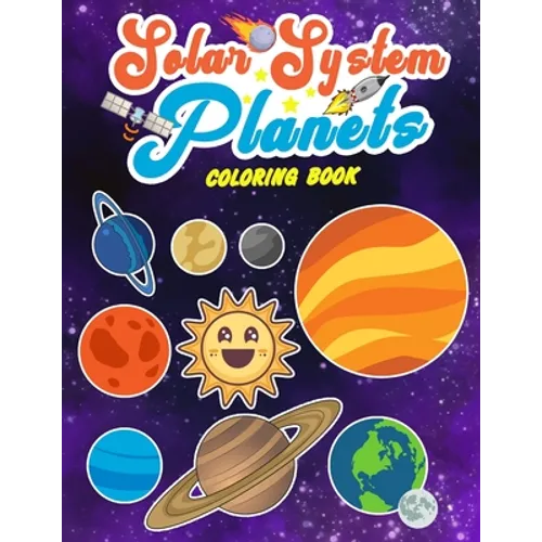Solar System Planets Coloring Book: Sun and Planets: Fun and Educational Coloring Book for Preschool and Elementary Children