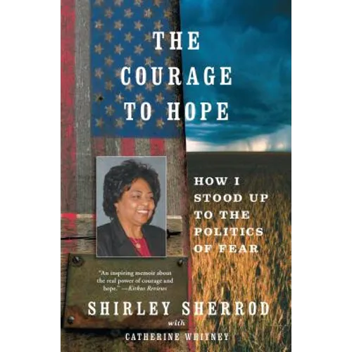 Courage to Hope: How I Stood Up to the Politics of Fear