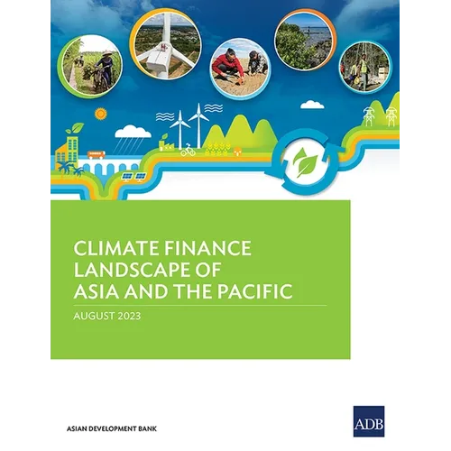 Climate Finance Landscape of Asia and the Pacific