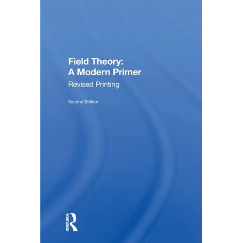 Field Theory: A Modern Primer