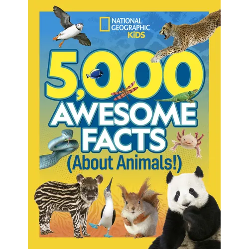5,000 Awesome Facts (about Animals!)